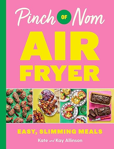 Pinch of Nom Air Fryer: Easy, Slimming Meals - Hardcover