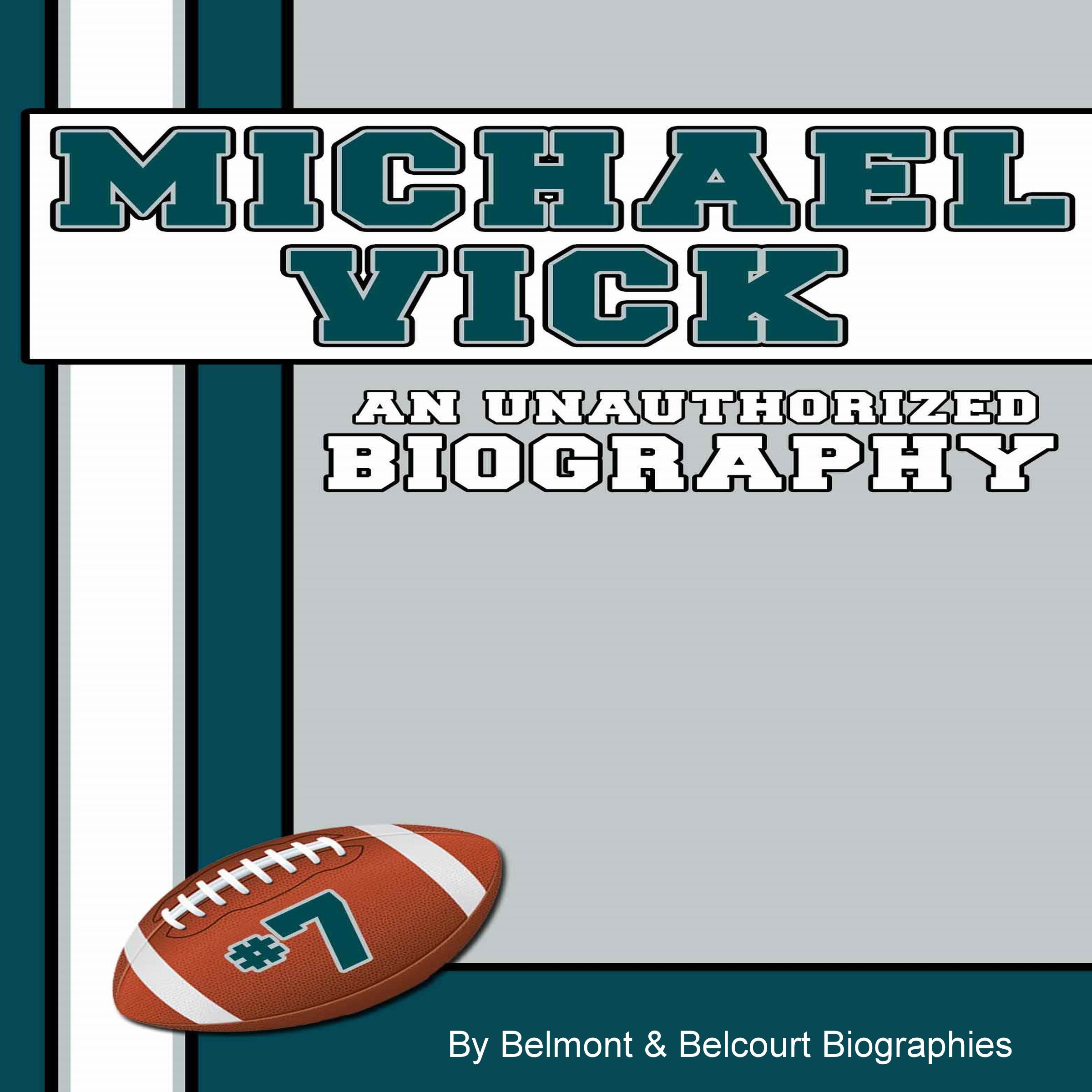 Michael Vick: An Unauthorized Biography