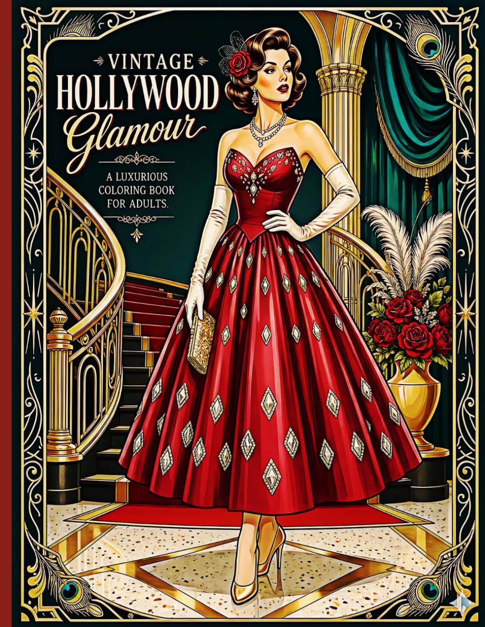 Old Hollywood Glam Coloring Book for Girls: Vintage Glamour Classic Movie Scenes, Retro Fashion, Golden Age Coloring Pages for Women, Girls & Seniors