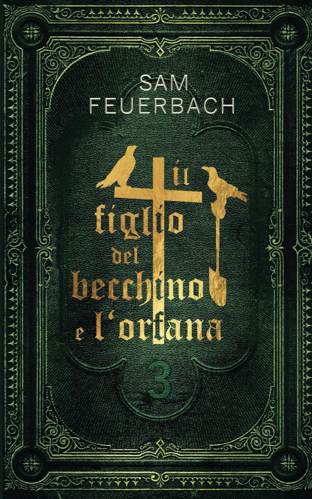 Il figlio del becchino e l'orfana (3/4): Libro 3