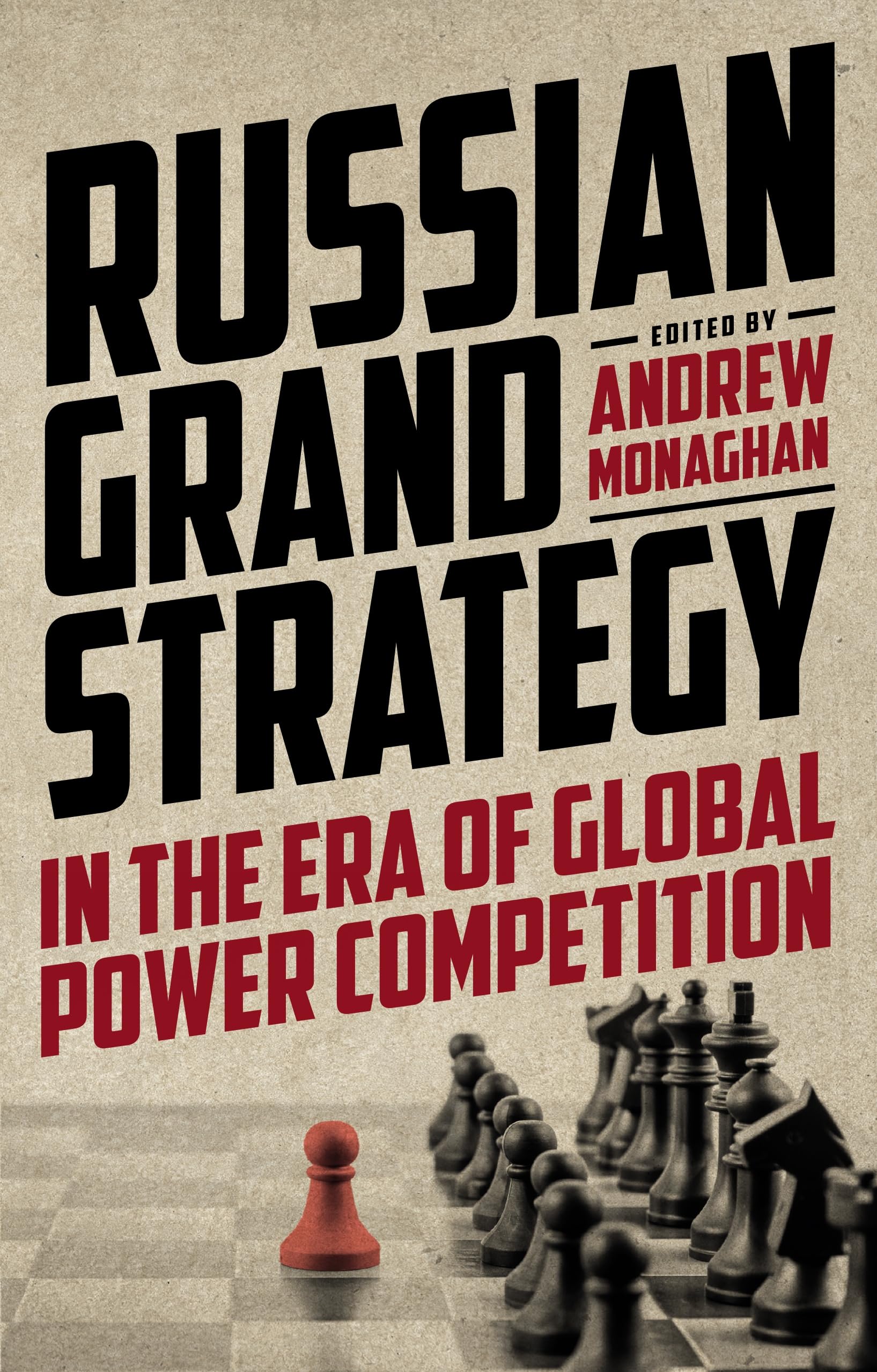 Russian Grand Strategy in the Era of Global Pow, Monaghan Paperback+-