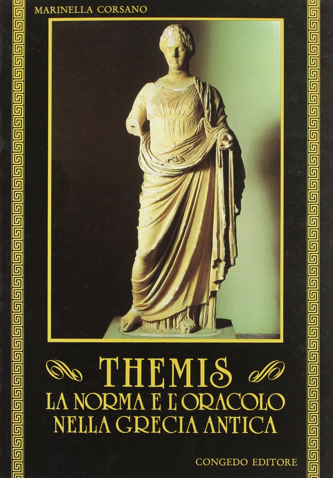 Themis: La norma e l'oracolo nella Grecia antica (Supplementi / Università degli studi di Lecce, Dipartimento di filologia classica e medioevale) (Italian Edition)