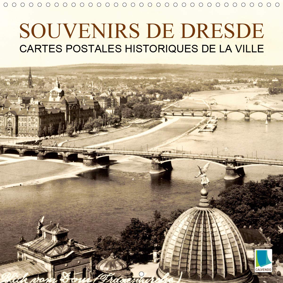 Souvenirs de Dresde – Cartes postales historiques de la ville 2020: Dresde : tradition et histoire de la ville