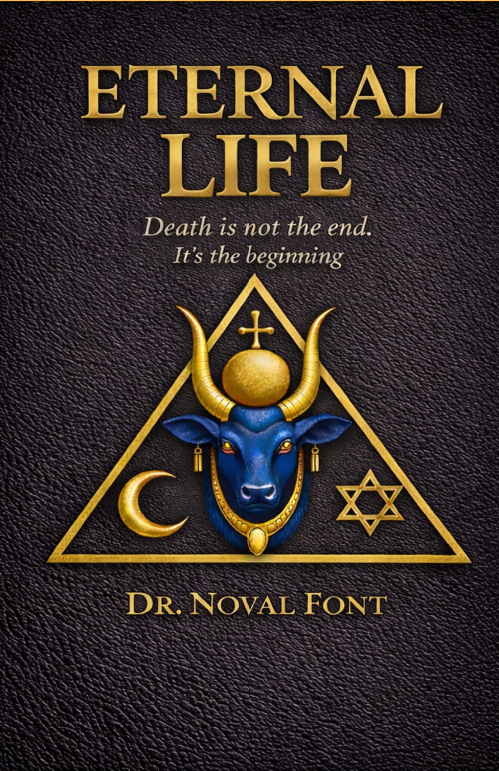 ETERNAL LIFE: Death is not the end. It's the beginning.