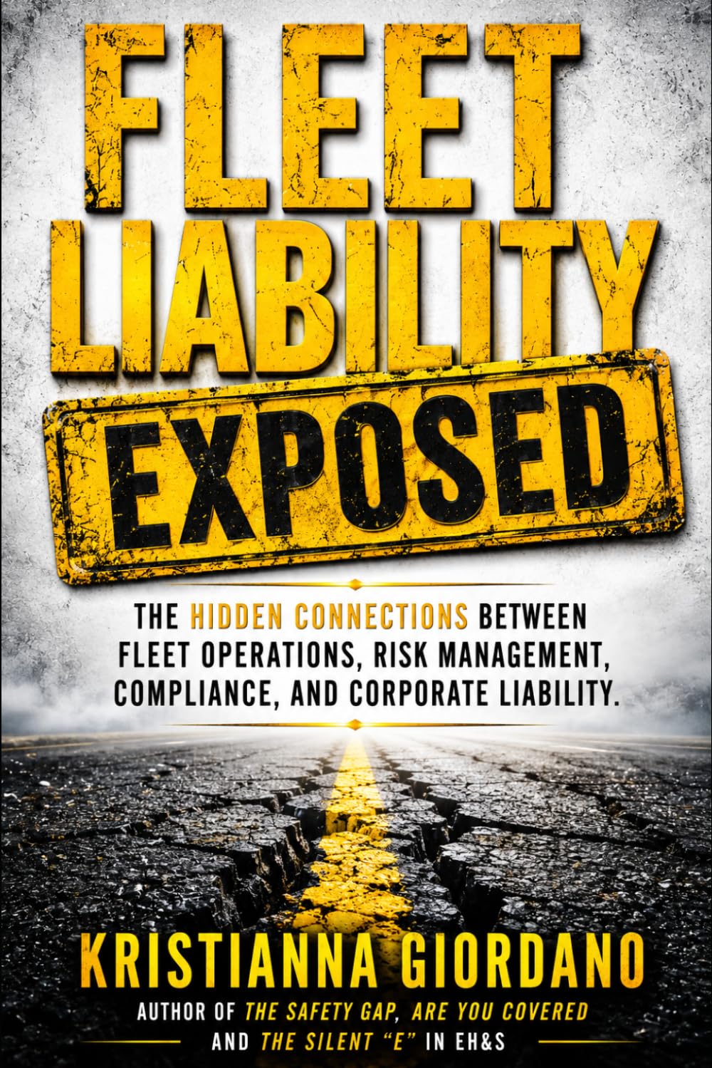 Fleet Liability Exposed: The Hidden Connections Between Fleet Operations, Risk Management, Compliance, and Corporate Liability