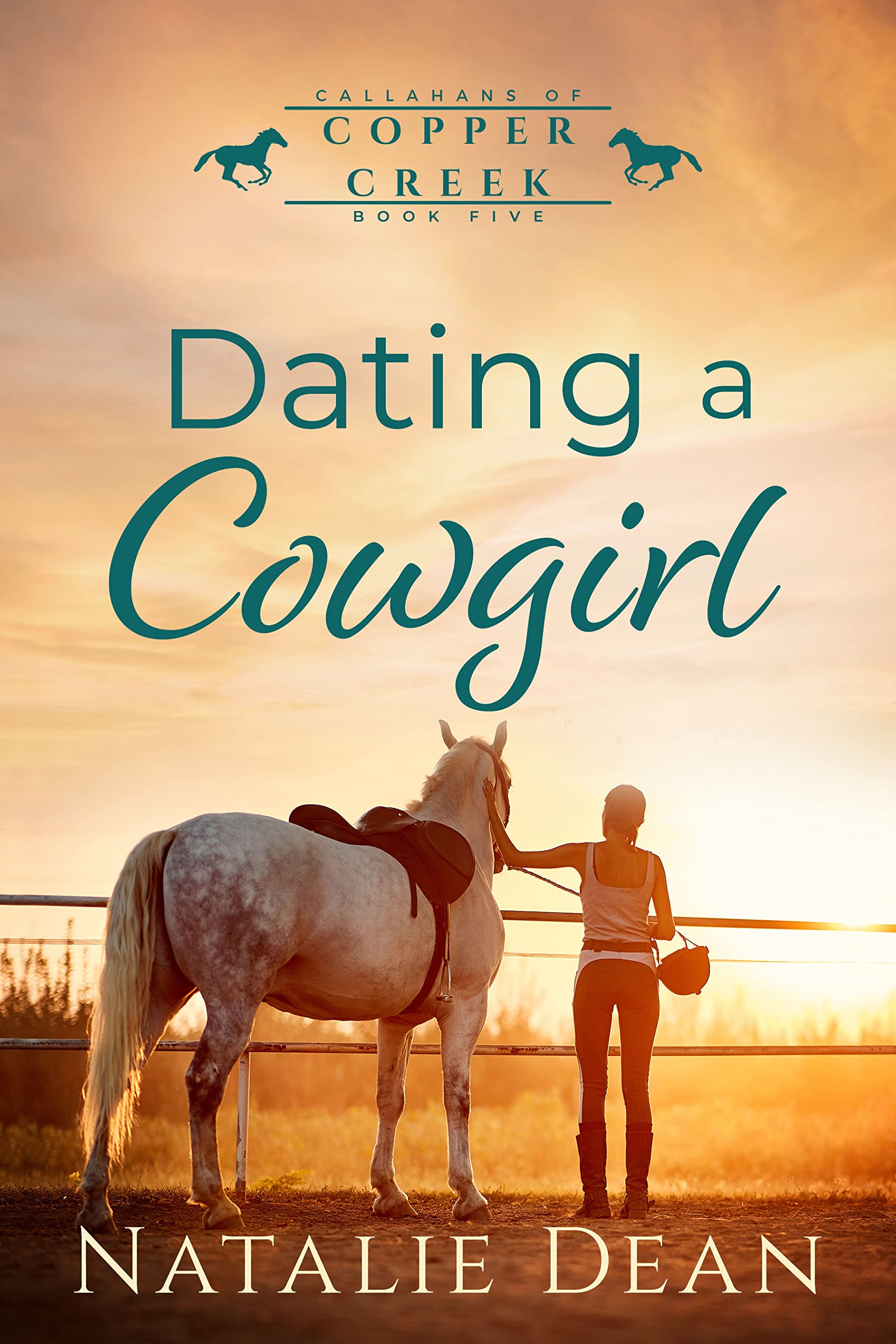 Dating a Cowgirl : A Friends to Lovers Western Romance (Callahans of Copper Creek Book 5)