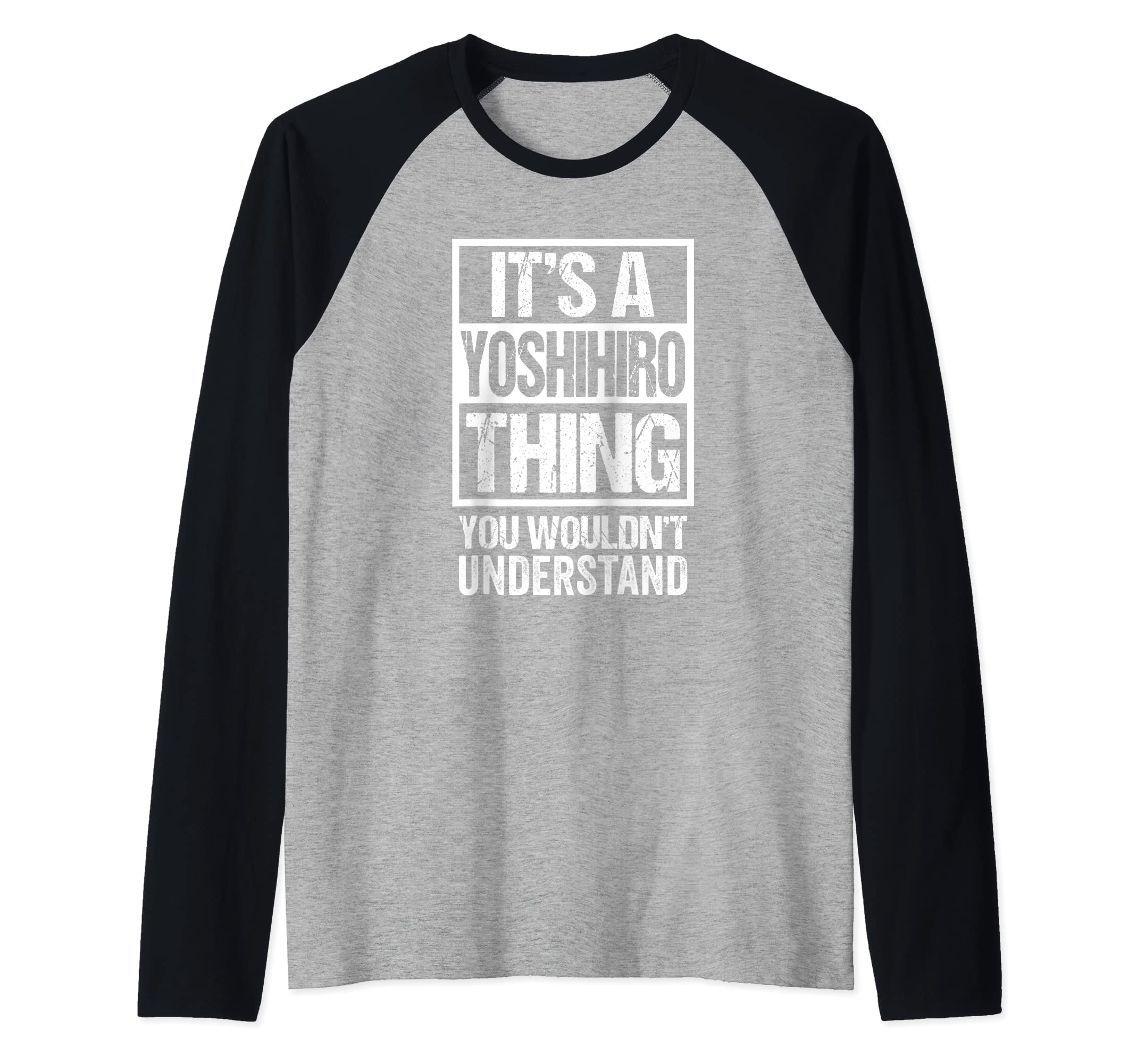 It's A Yoshihiro Thing You Wouldn't Understand First Name T-Shirt