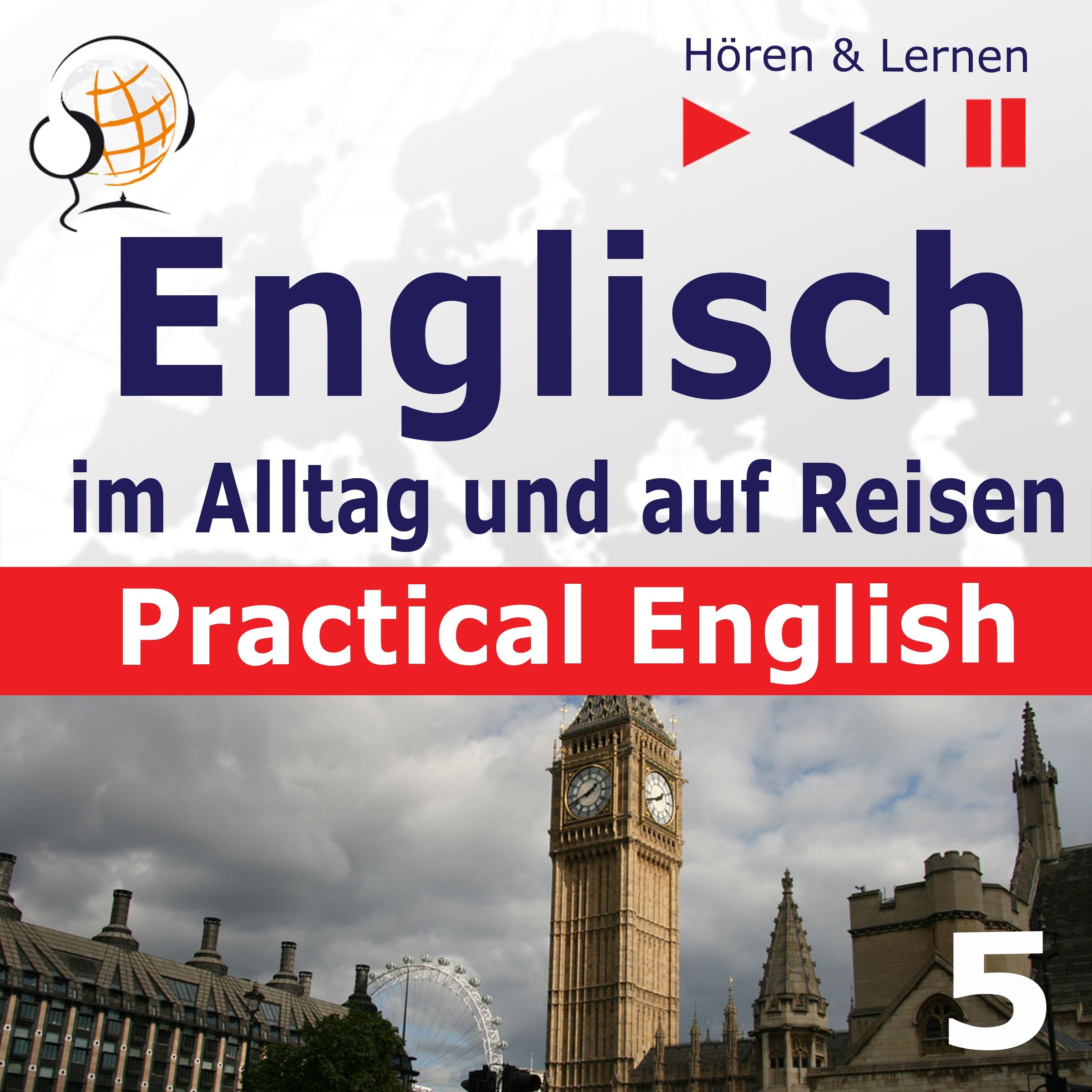 Practical English - Im Urlaub. Englisch im Alltag und auf Reisen 5 - Niveau A2 bis B1