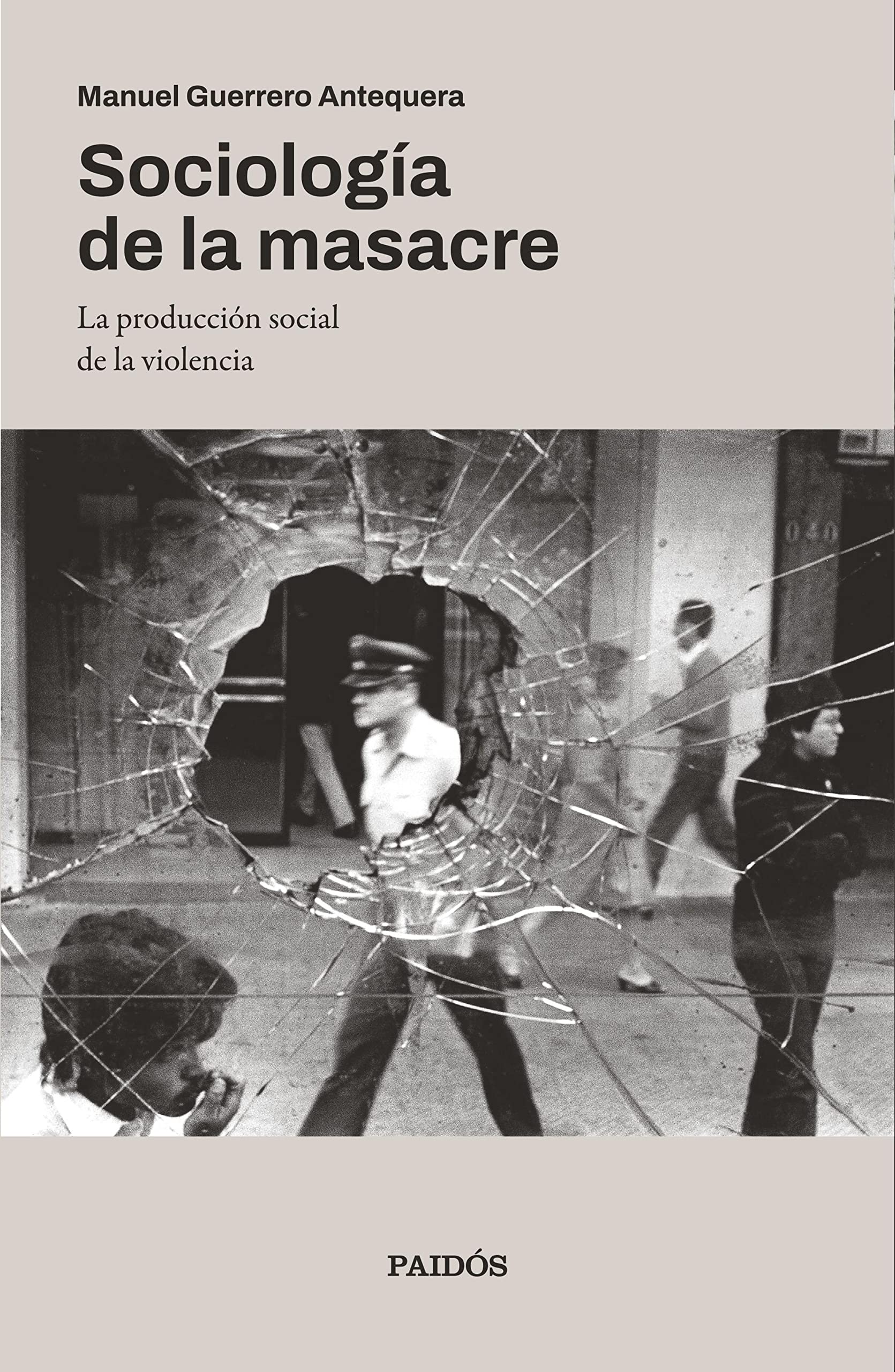 Sociología de la masacre (Spanish Edition)