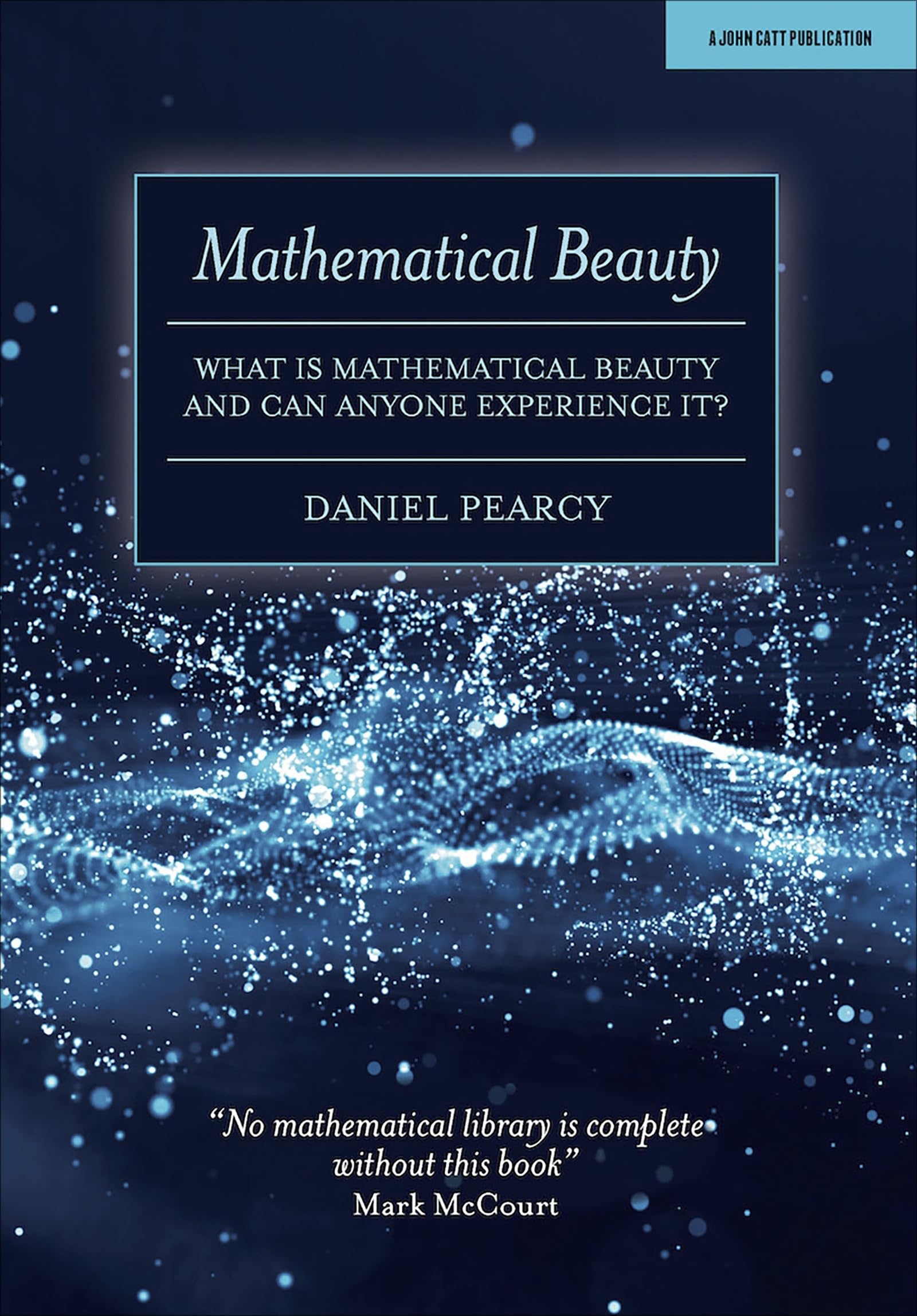 Mathematical Beauty: What is Mathematical Beauty and Can Anyone Experience It?