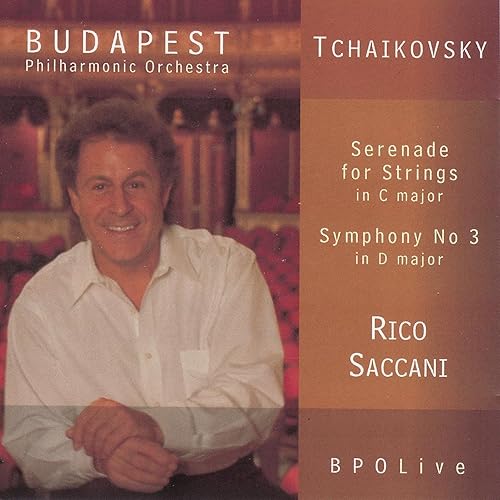 Tchaikovsky Serenade for Strings & Symphony No. 3 by Budapest