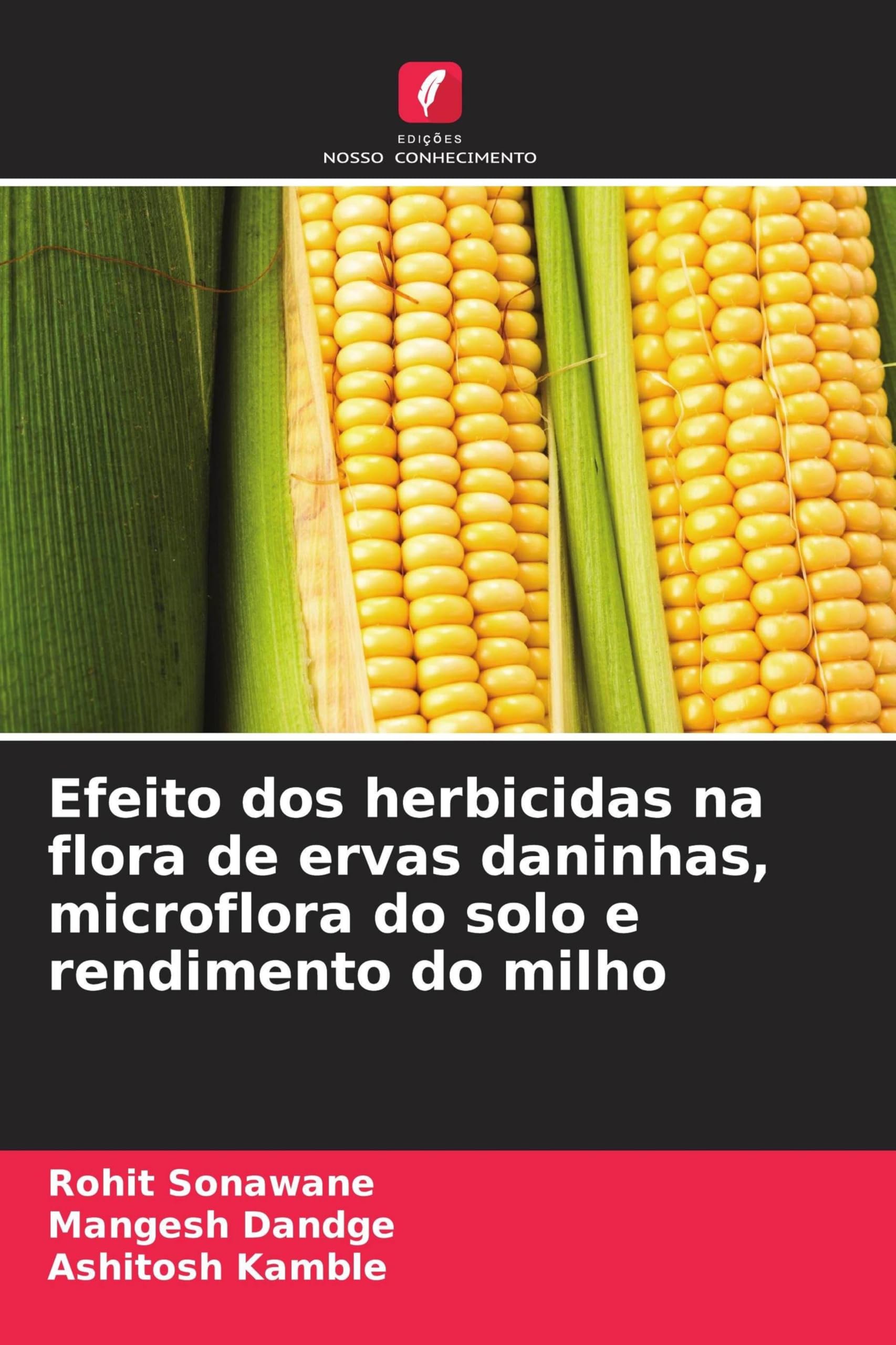 Efeito dos herbicidas na flora de ervas daninhas, microflora do solo e rendimento do milho