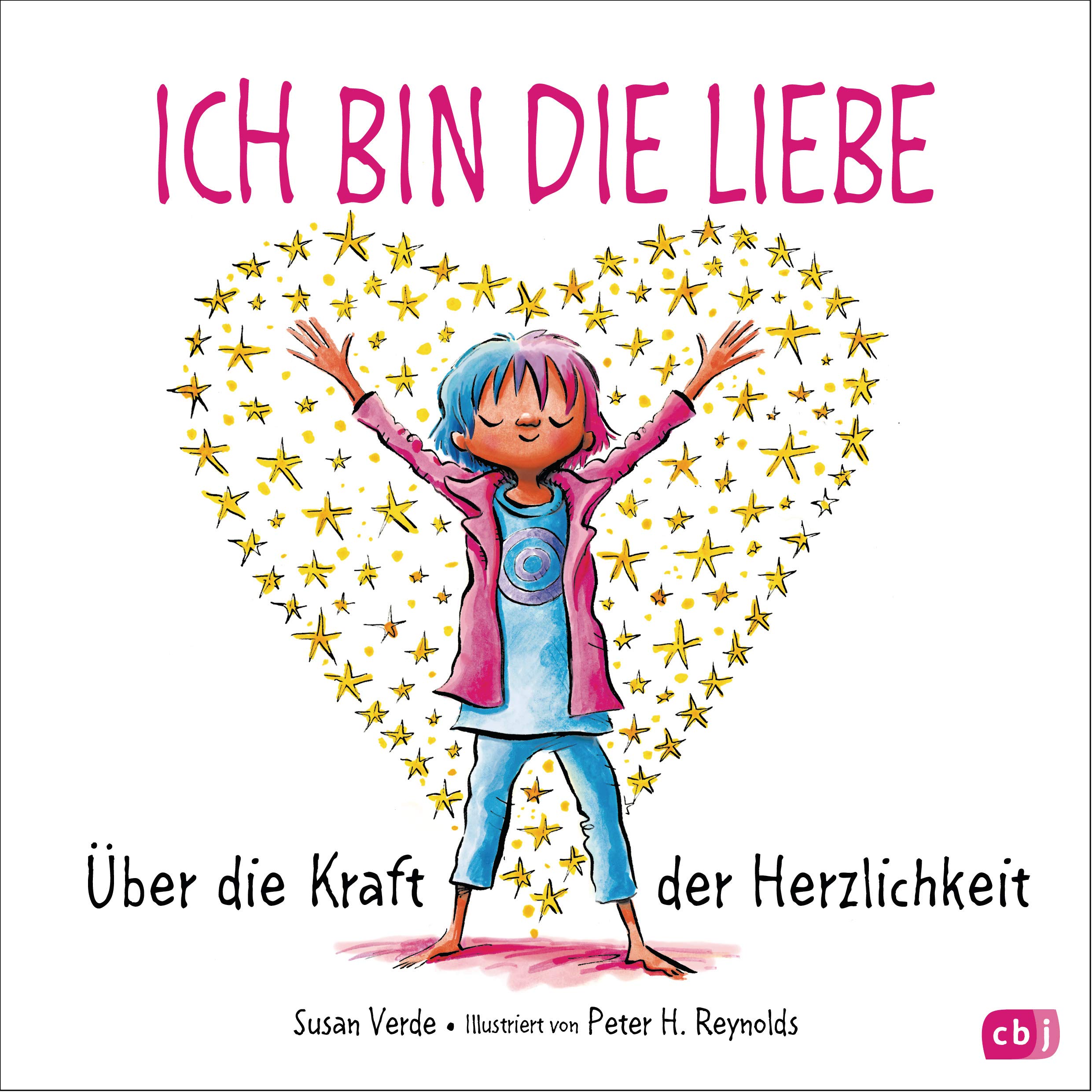 Ich bin die Liebe: Über die Kraft der Herzlichkeit