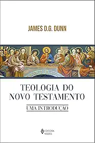 Teologia do Novo Testamento: Uma introdução