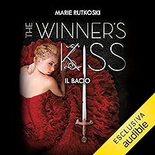 The Winner's Kiss - Il bacio: The Winners Trilogy 3