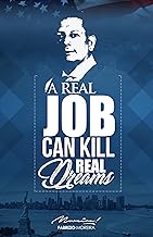 A Real Job Can Kill Real Dreams