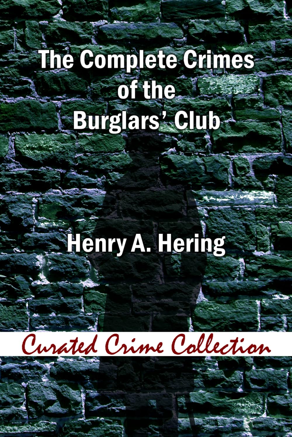 The Complete Crimes of the Burglars' Club