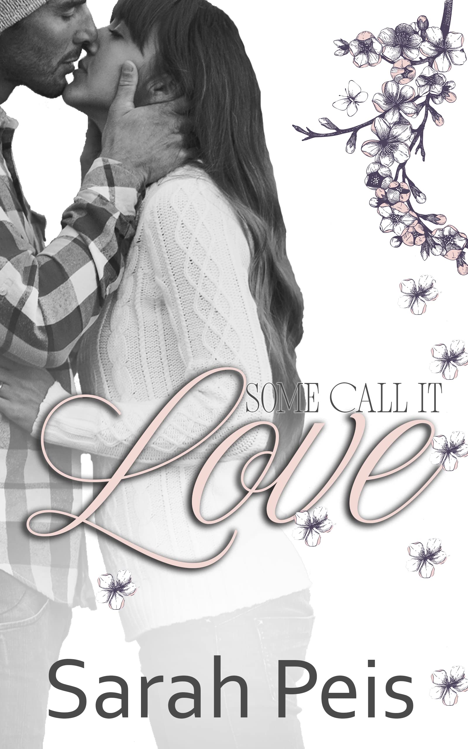 Some Call It Love: An Enemies to Lovers Romance (Sweet Dreams Book 1)