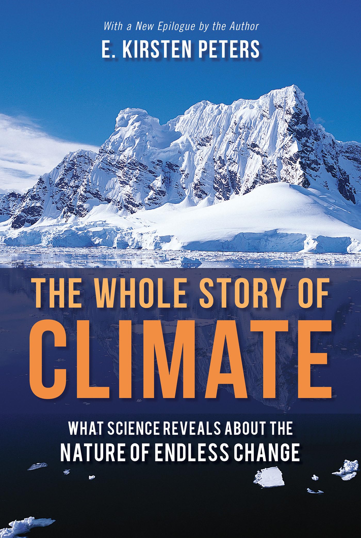 Whole Story of Climate: What Science Reveals About the Nature of Endless Change