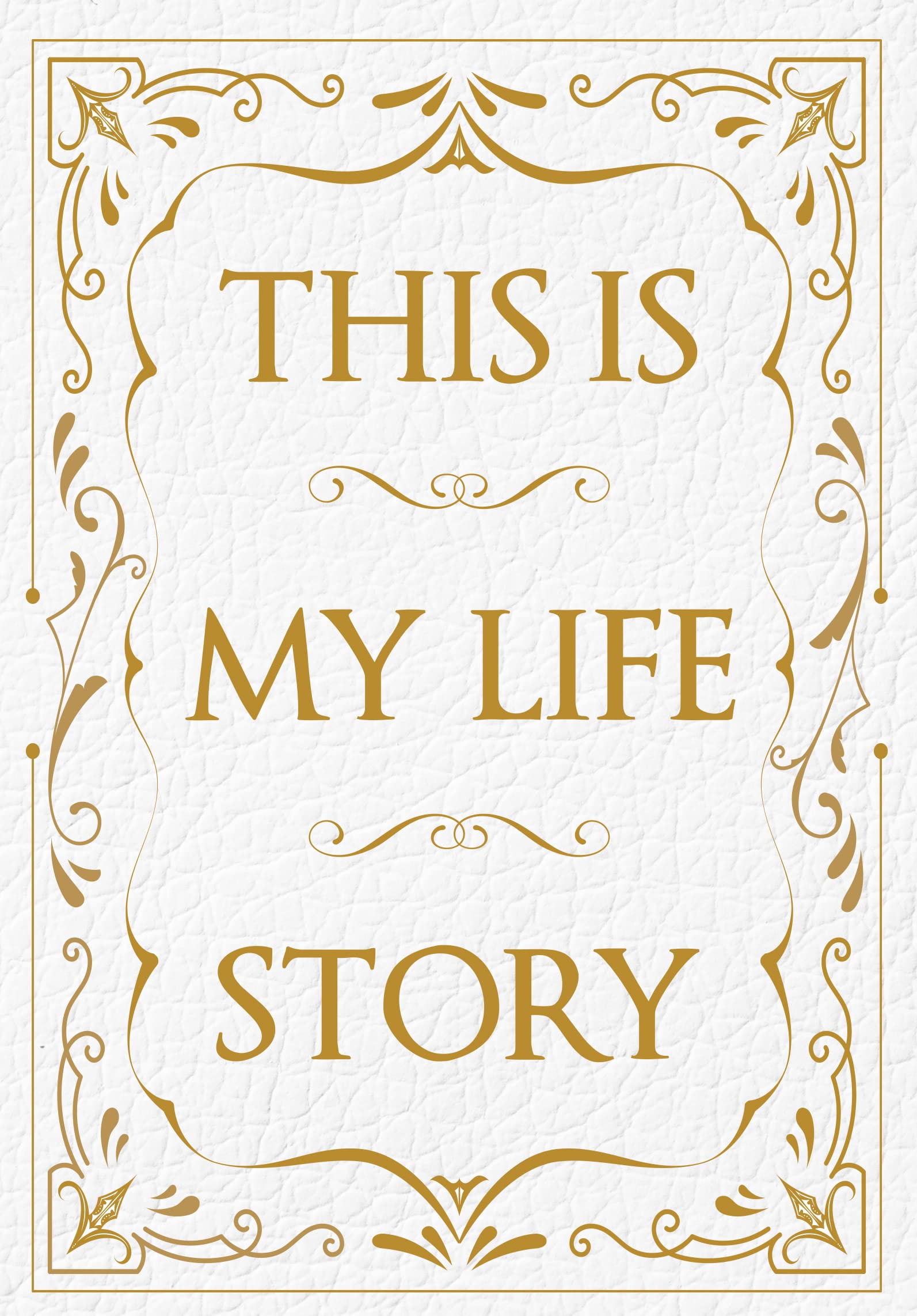 This is My Life Story: The Easy Autobiography for Everyone