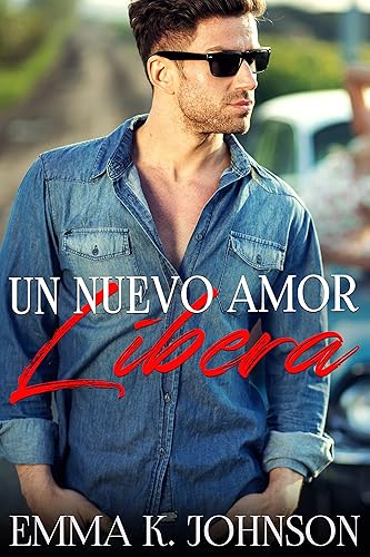 Un Nuevo Amor Libera (Spanish Edition)