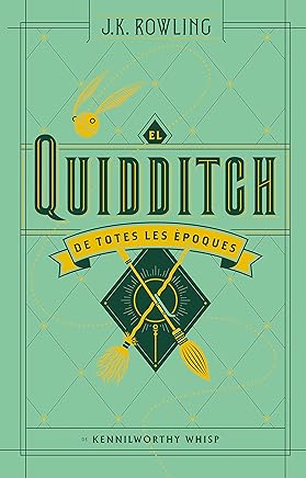 El quidditch de totes les èpoques (actualitzat) (SERIE HARRY POTTER) Libros,Fantasía y ciencia ficción,Fantasía