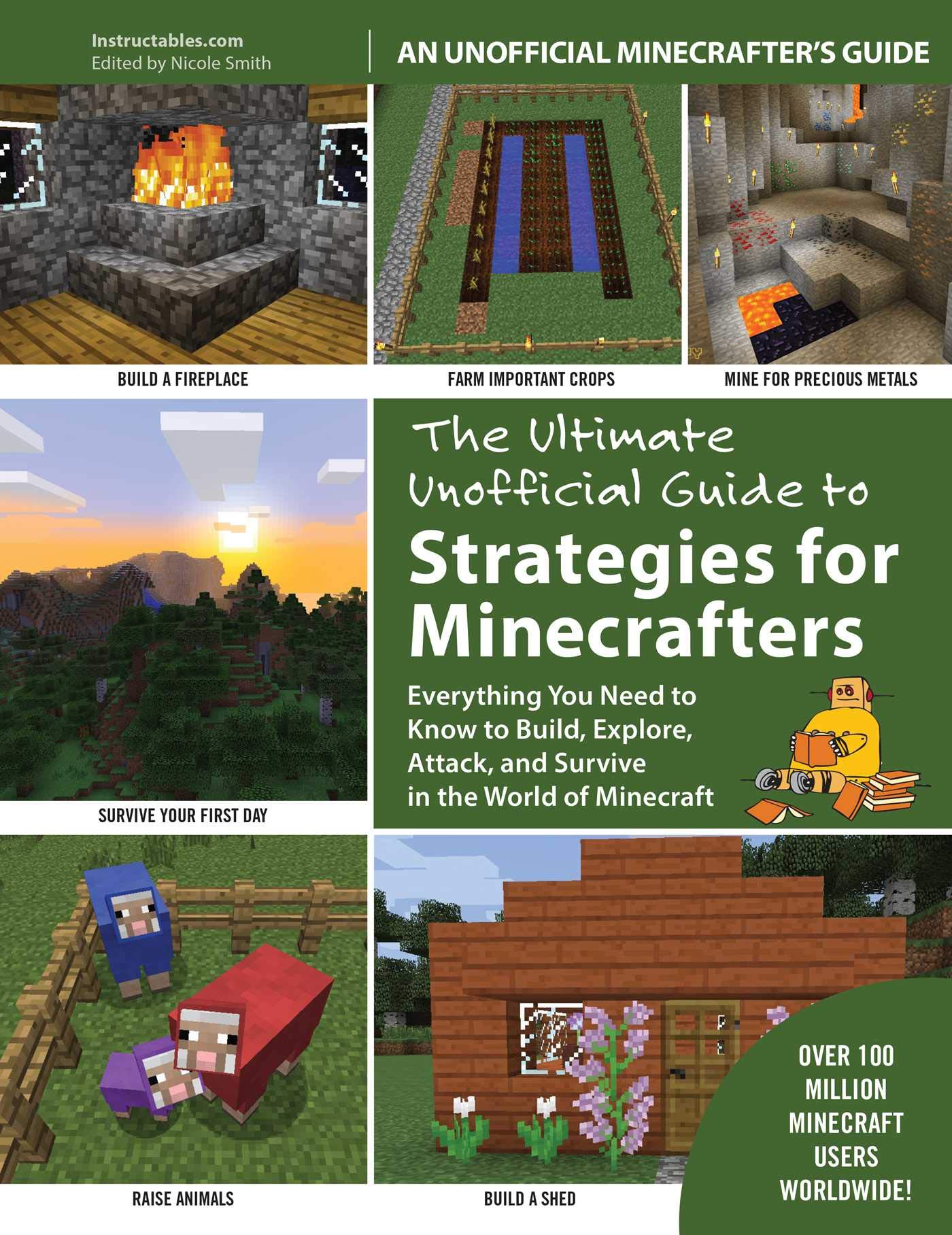 The Ultimate Unofficial Guide to Strategies for Minecrafters: Everything You Need to Know to Build, Explore, Attack, and Survive in the World of Minecraft Paperback – October 14, 2014