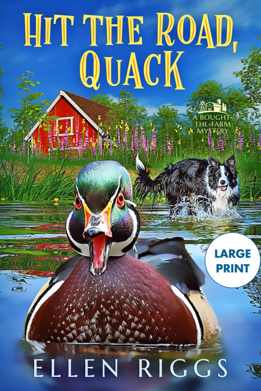 Hit the Road, Quack (Large Print Series - Ellen Riggs' Books)