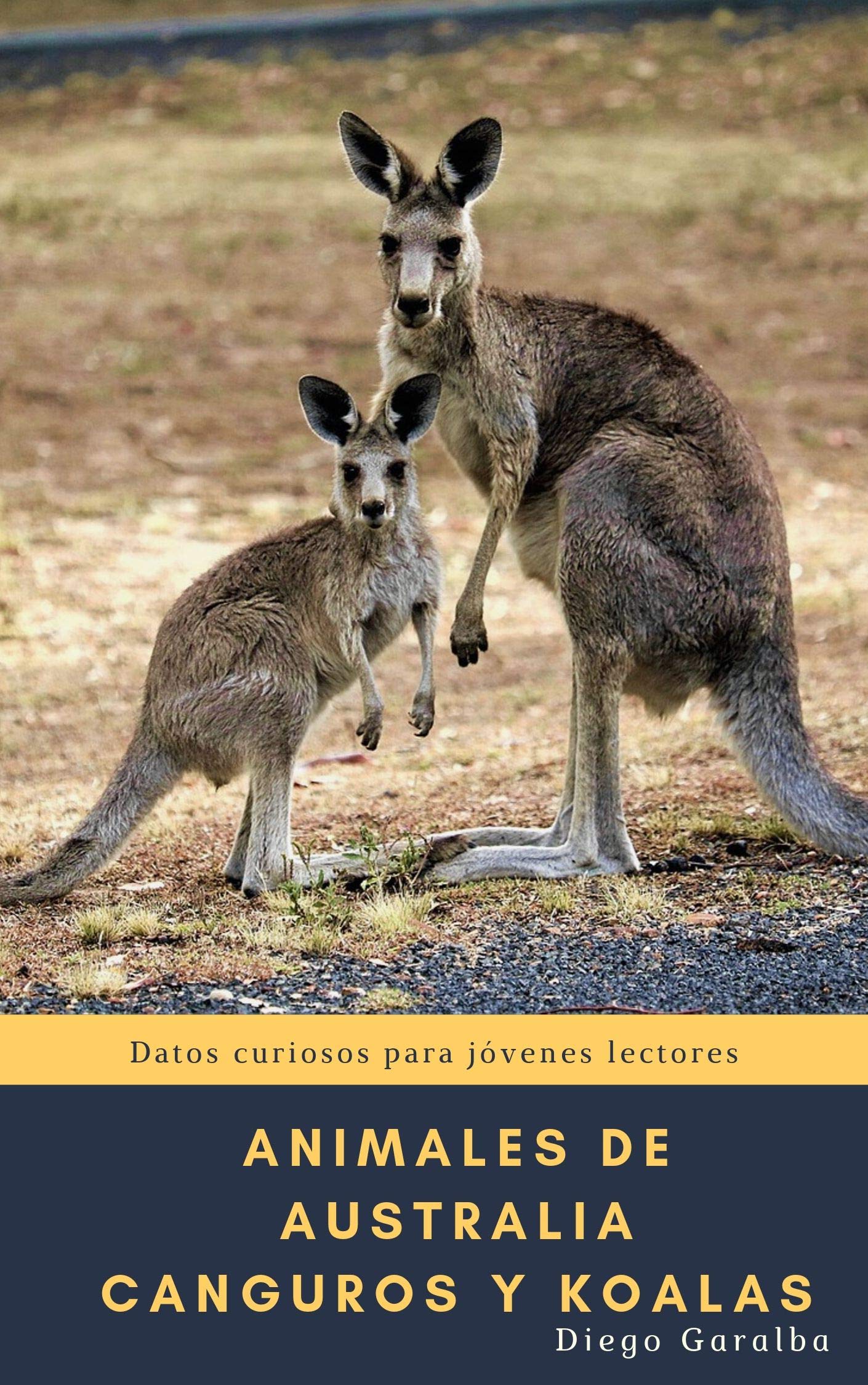 PACK ANIMALES DE AUSTRALIA: CANGUROS Y KOALAS: Datos curiosos para jóvenes lectores con fotografías impactantes (¿Cuánto sabes de...? nº 32) (Spanish Edition)