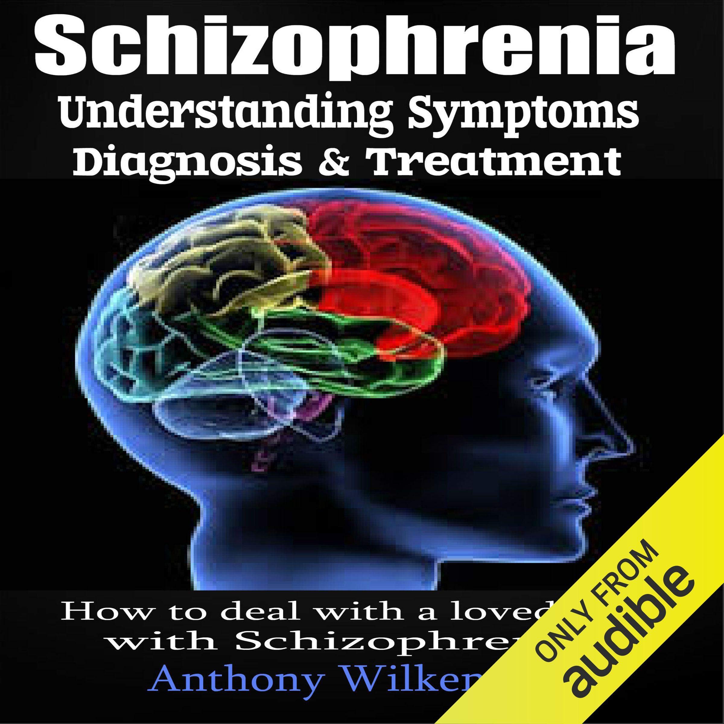Cover art for Schizophrenia: Understanding Symptoms Diagnosis & Treatment