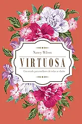 Virtuosa: um Estudo Para Mulheres de Todas as Idades