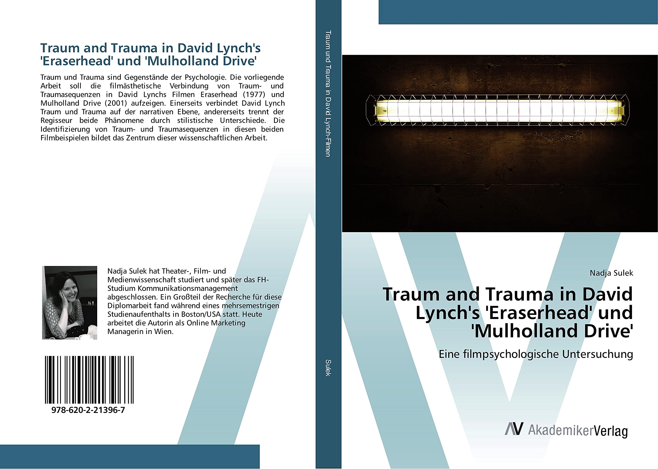 Traum and Trauma in David Lynch's 'Eraserhead' und 'Mulholland Drive': Eine filmpsychologische Untersuchung