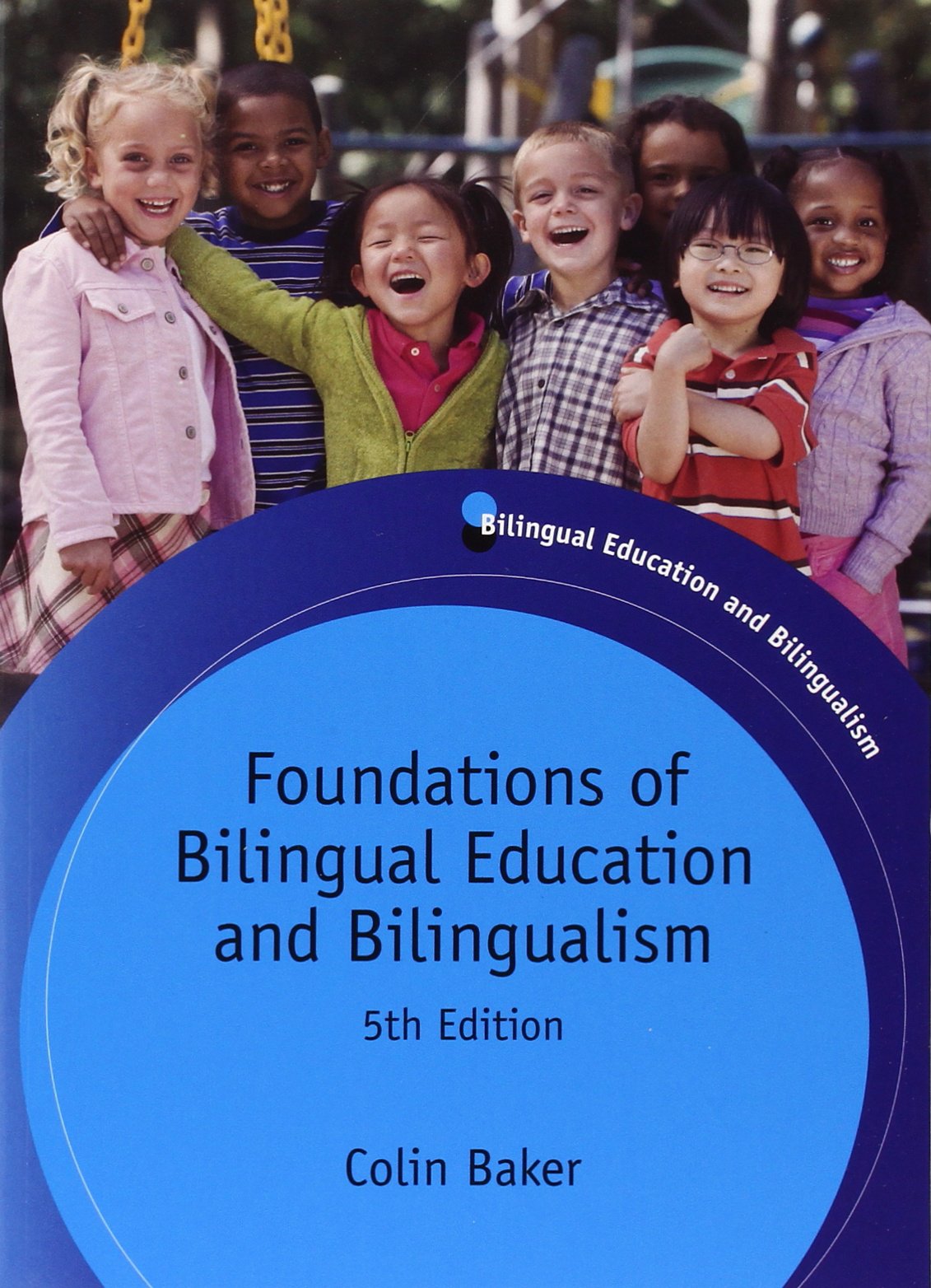 Foundations of Bilingual Education and Bilingualism (Bilingual Education & Bilingualism, 79)