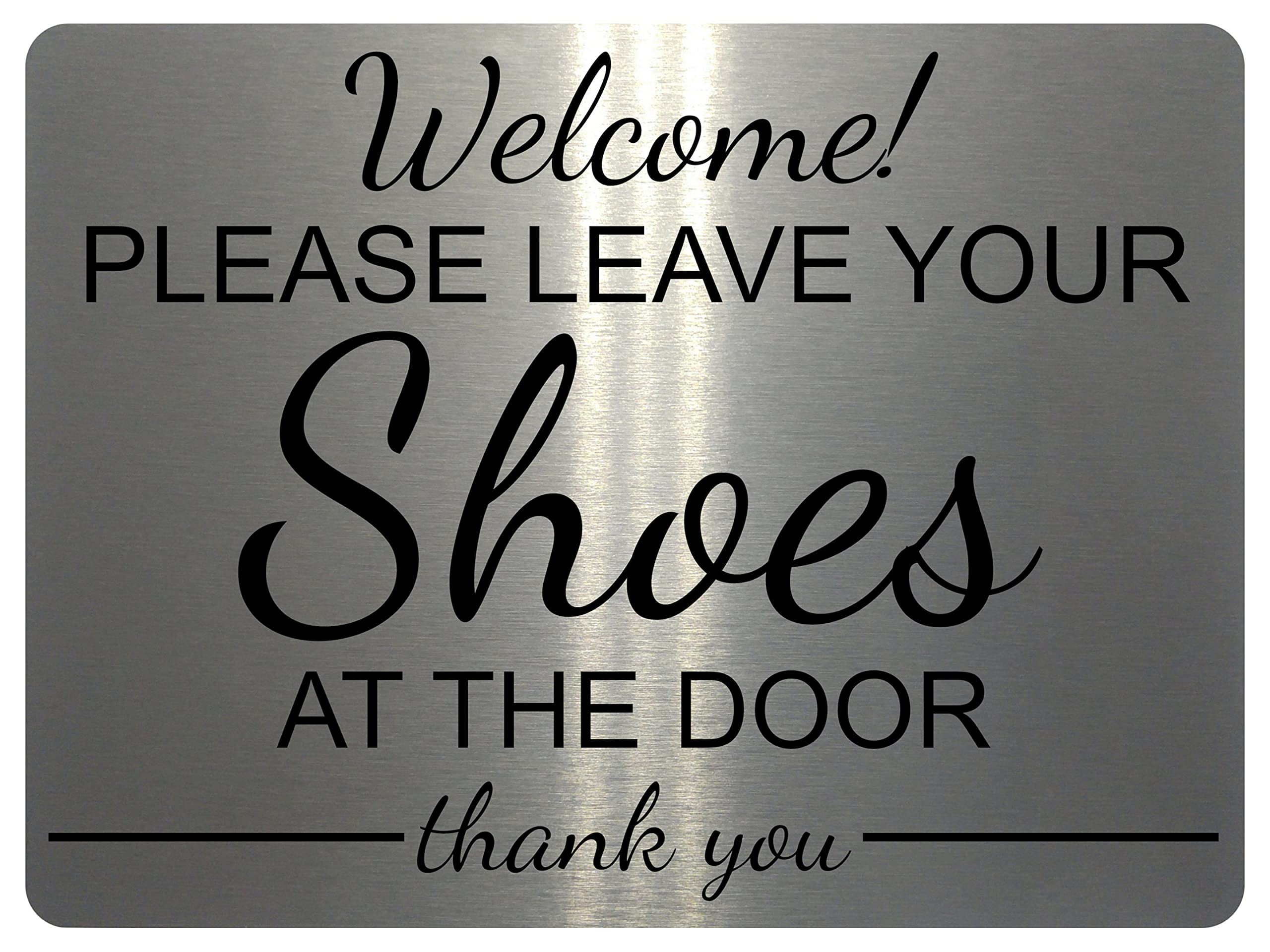 1278 Welcome Please Leave Your Shoes At The Door Metal Aluminium Plaque Sign House Wall (20x15cm, Brushed Silver)