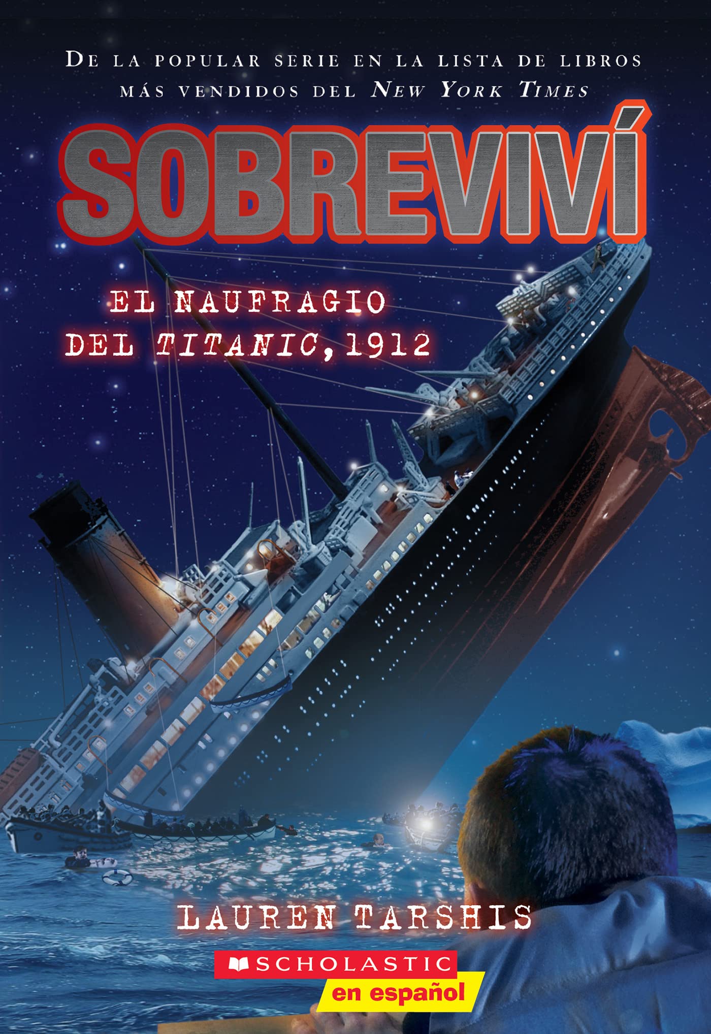 Sobrevivi el naufragio del Titanic, 1912 (I Survived the Sinking of the Titanic, 1912) (1) (Spanish Edition)
