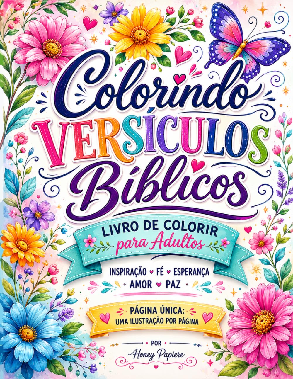 Colorindo Versículos Bíblicos - Livro de Colorir para Adultos: Inspiração, Fé, Amor e Esperança em Cada Página