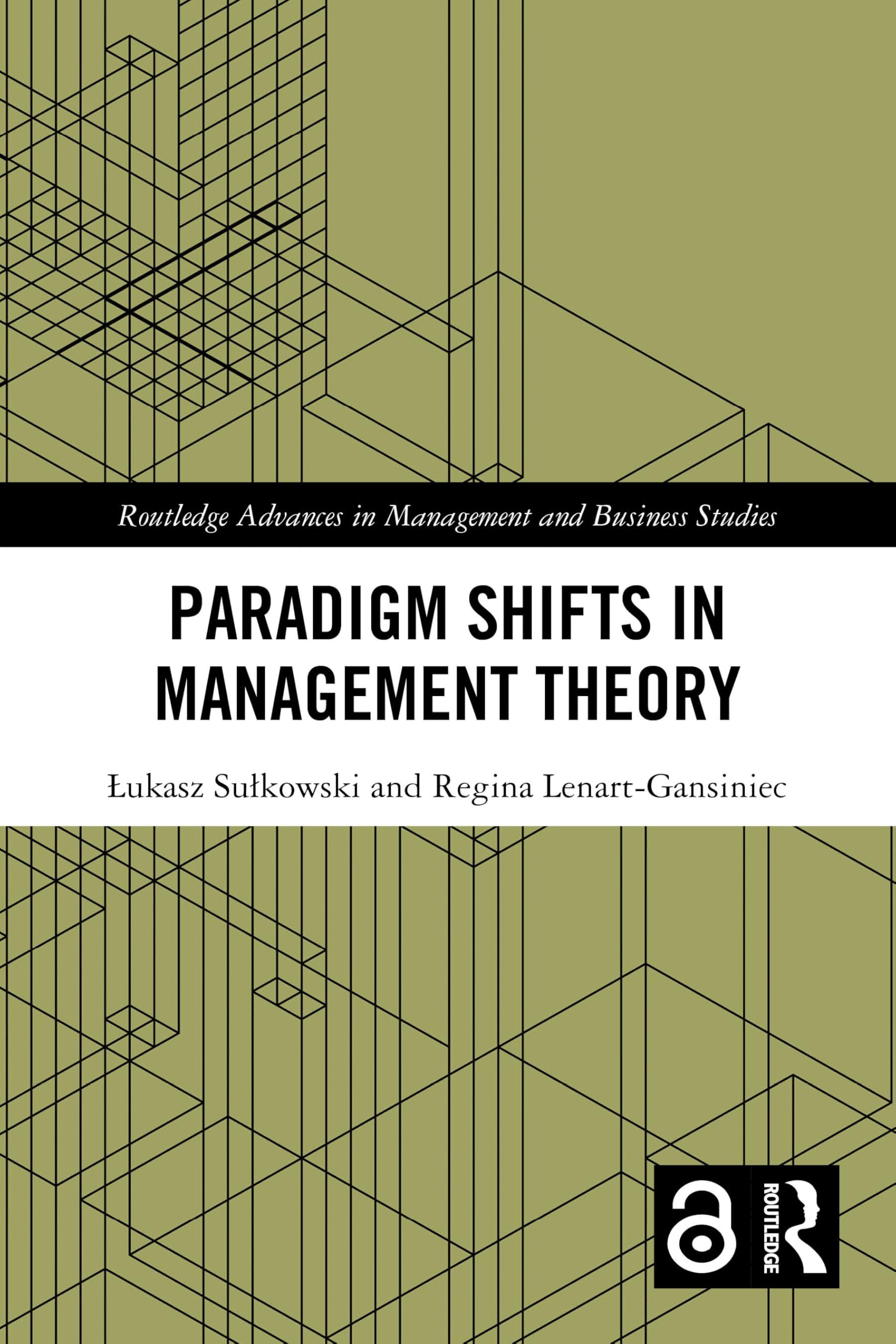 Paradigm Shifts in Management Theory (Routledge Advances in Management and Business Studies)