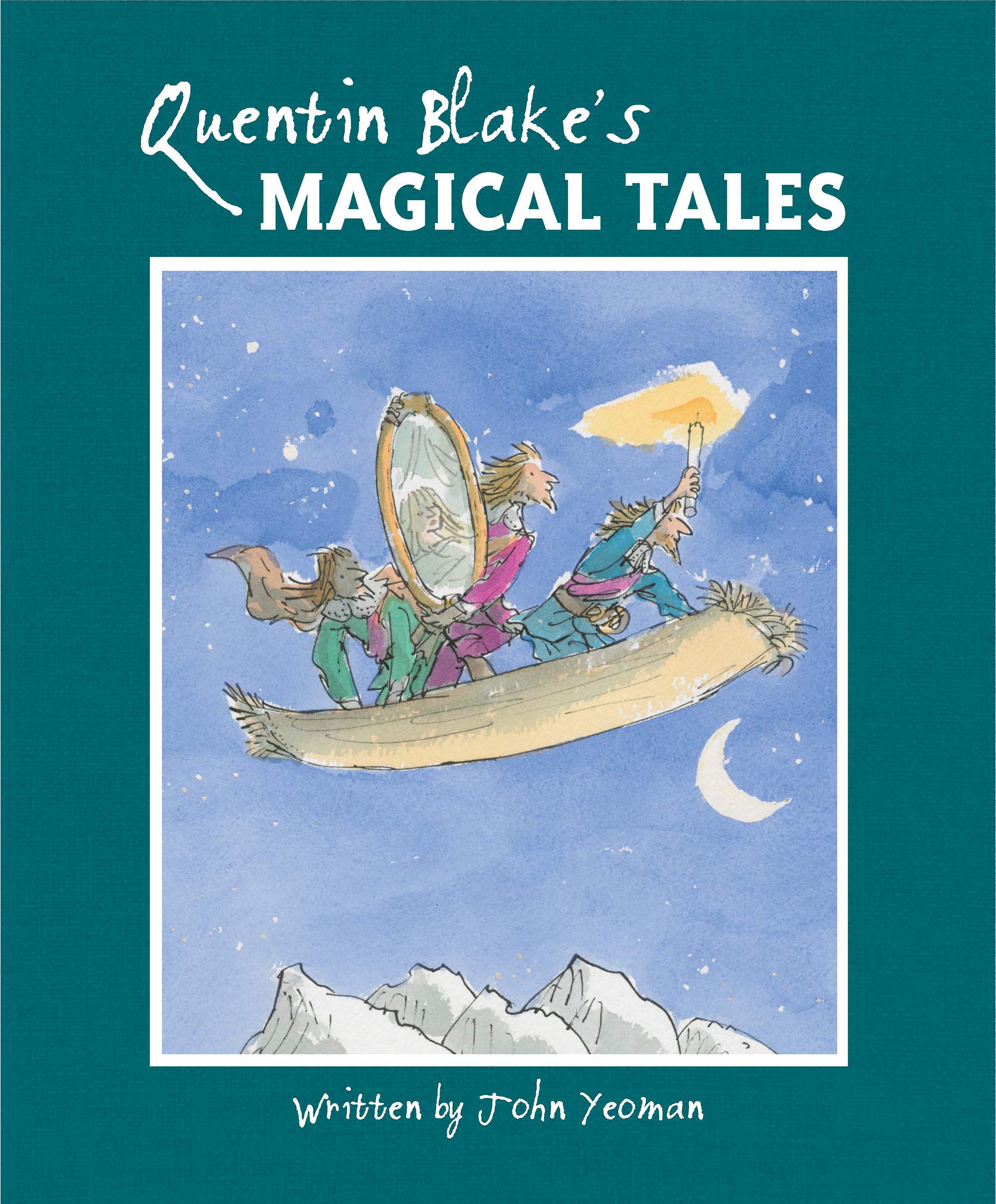 Quentin Blake's Magical Tales: A stunning collection of short stories about magic and mystery from around the world