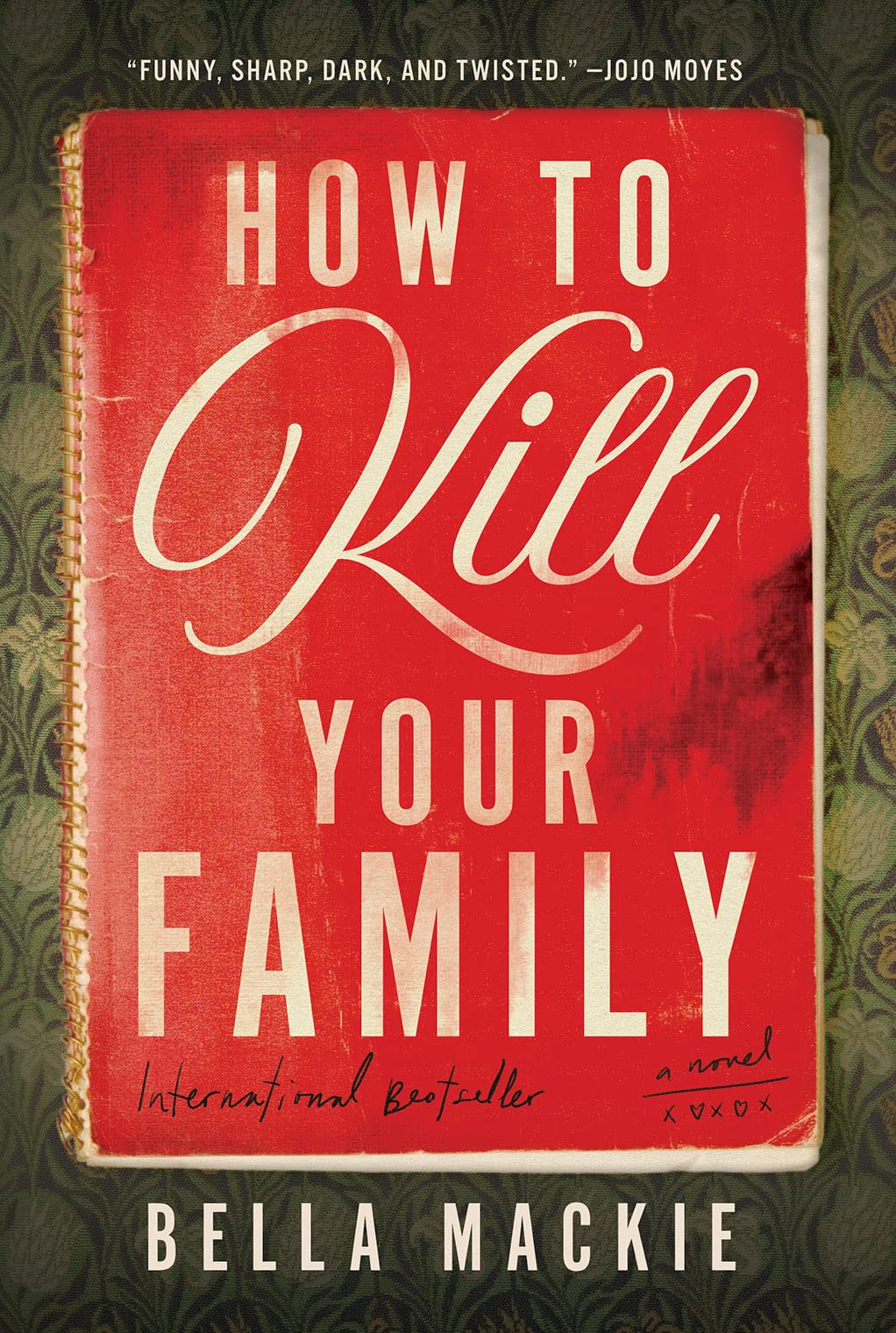 Cover of How to Kill Your Family: A Novel