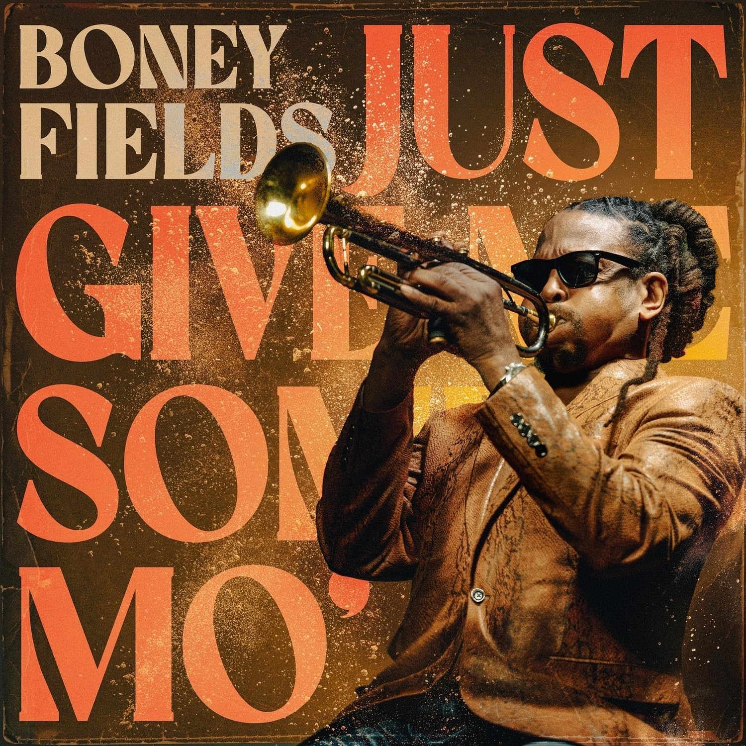 JUST GIVE ME SOME MO'