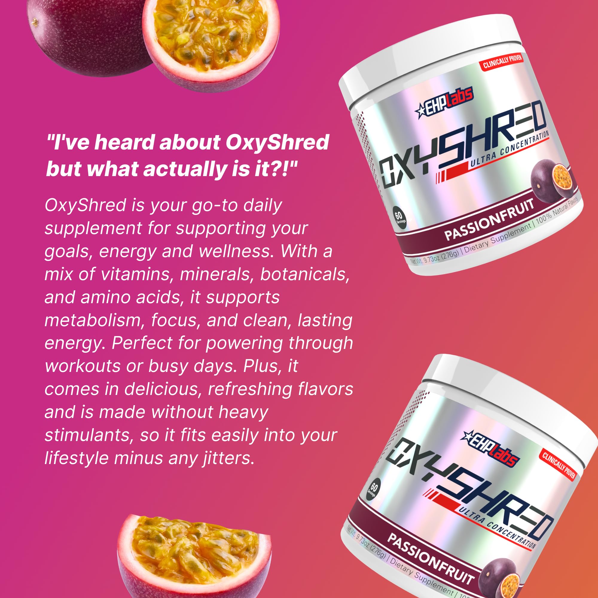 EHP Labs OxyShred Pre Workout Powder & Shredding Supplement - Preworkout Powder with L Glutamine & Acetyl L Carnitine, Energy Boost Drink - Passionfruit, 60 Servings — Amazon image 6