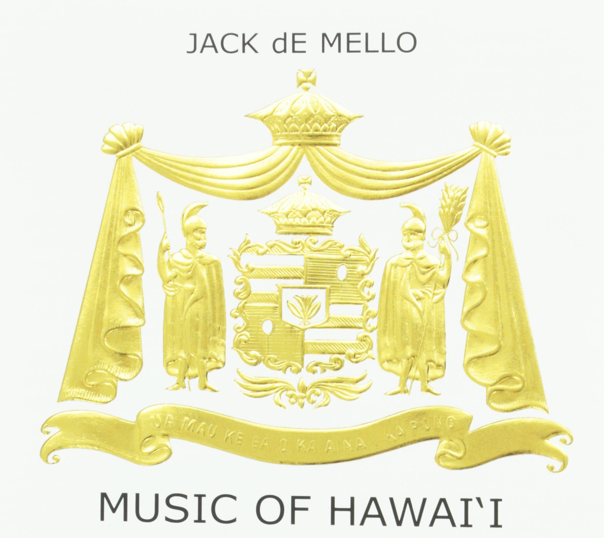 Music of Hawaii [Audio CD] Kamokila Campbell; Jack de Mello and Nina Keali'iwahamana