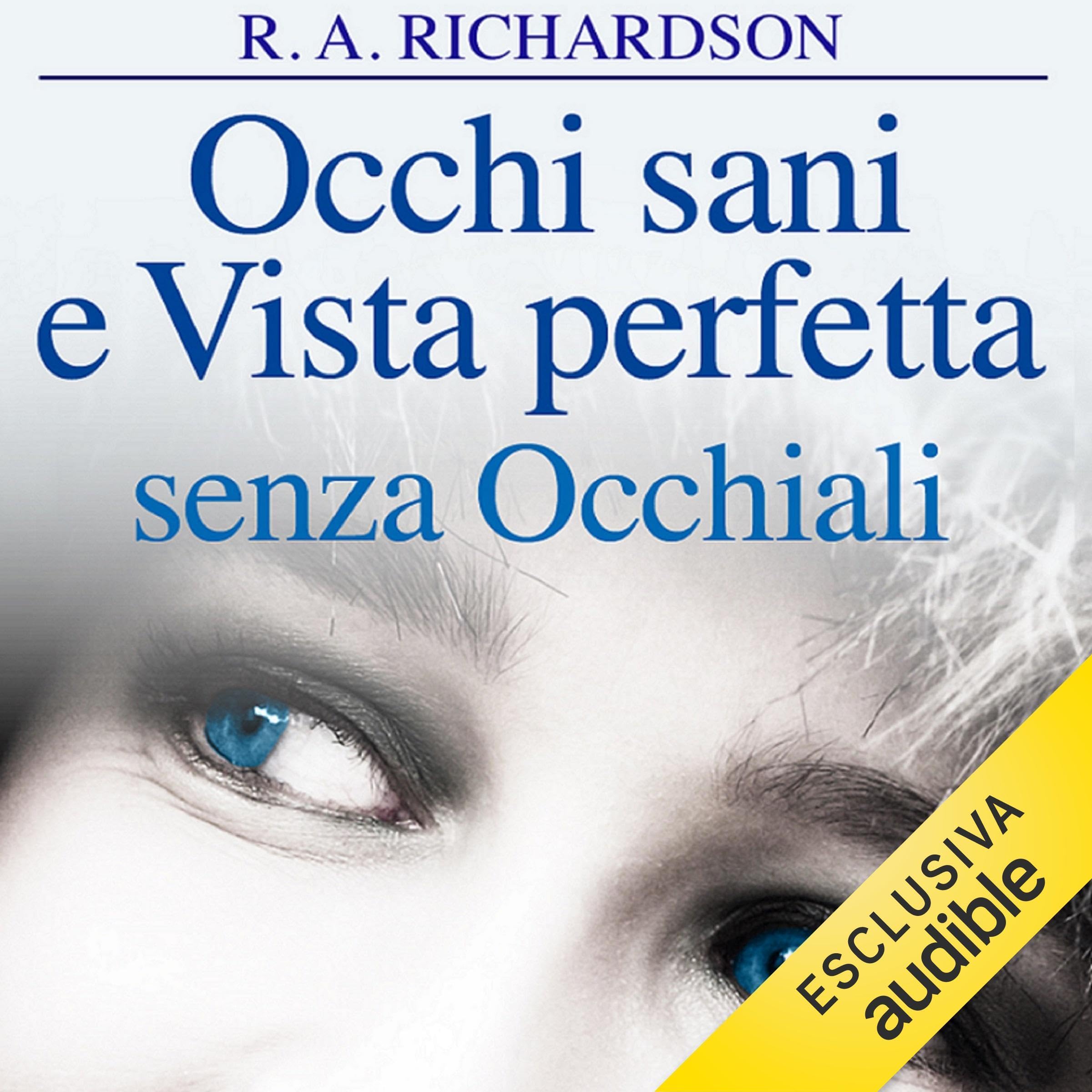 Occhi sani e vista perfetta senza occhiali