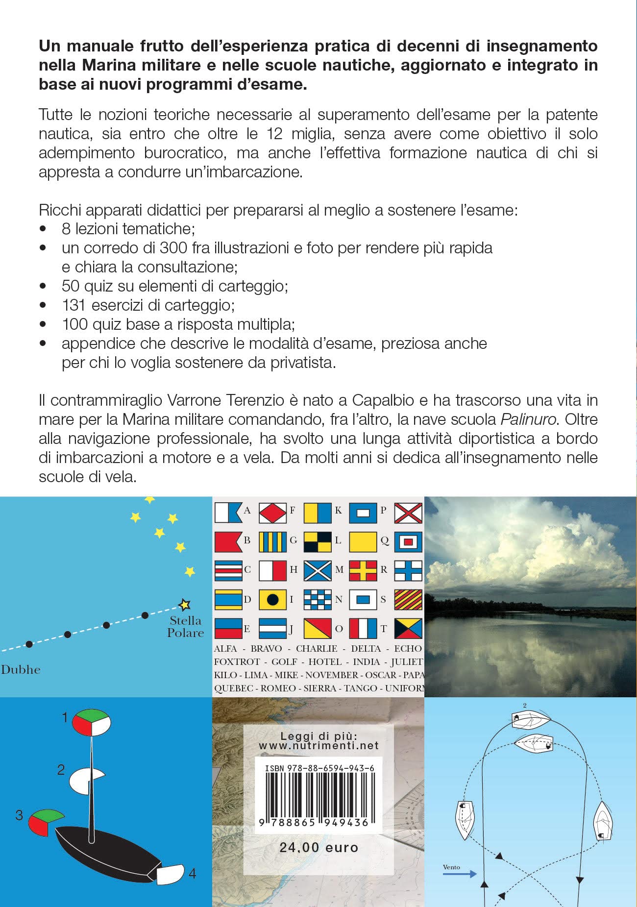 La patente nautica. Come superare l'esame per il comando delle imbarcazioni a vela e a motore, entro e oltre le 12 miglia, e imparare a navigare