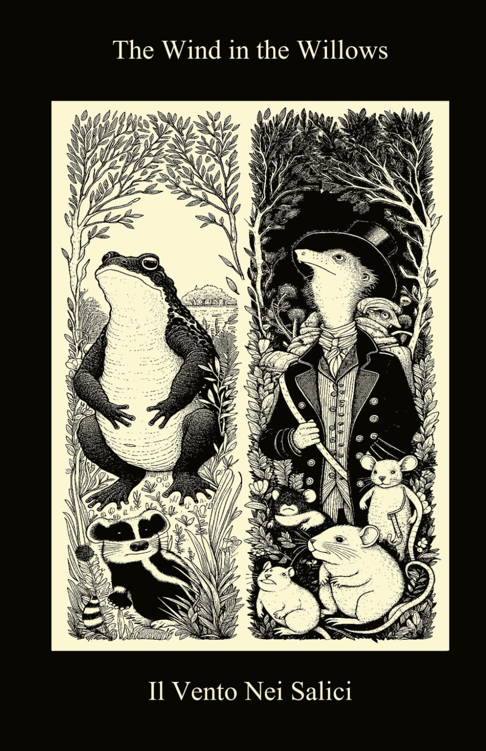 The Wind In The Willows / Il Vento Nei Salici (Bilingual Italian / English Edition)