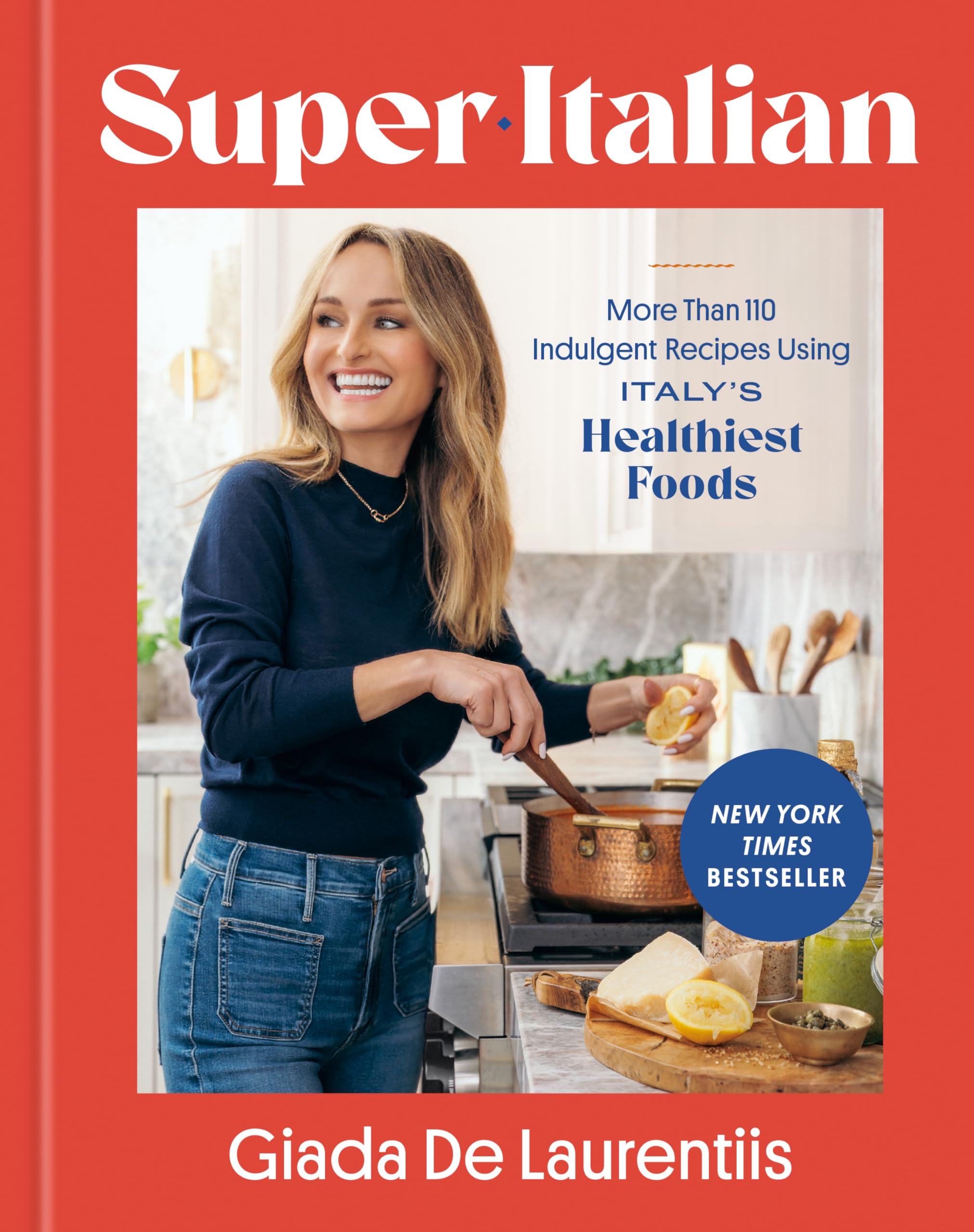 Super-Italian: More Than 110 Indulgent Recipes Using Italy's Healthiest Foods; A Cookbook