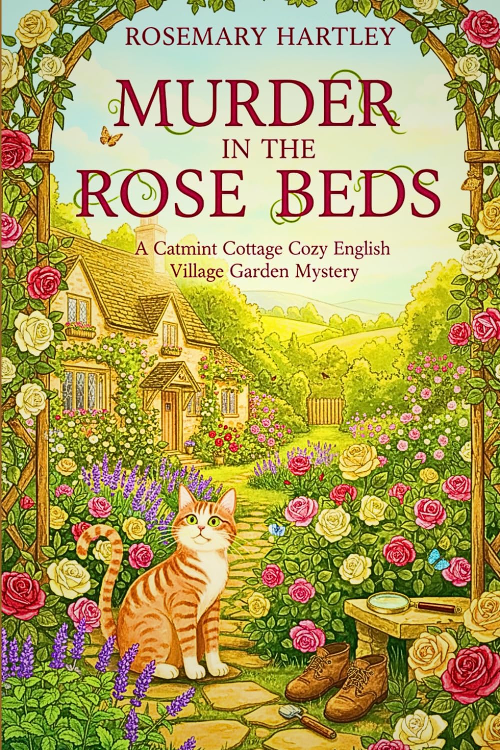 Murder in the Rose Beds: A Catmint Cottage cosy English village garden mystery with a ginger cat sleuth (CATMINT COTTAGE MYSTERIES SERIES)