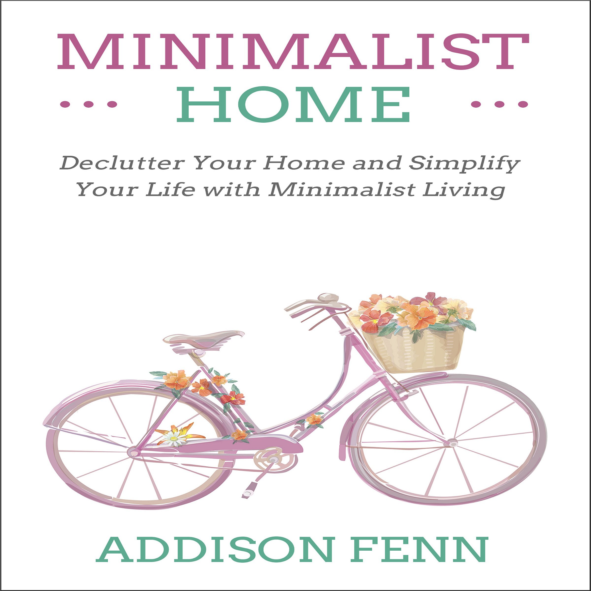 Cover art for Minimalist Home: Declutter Your Home and Simplify Your Life with Minimalist Living