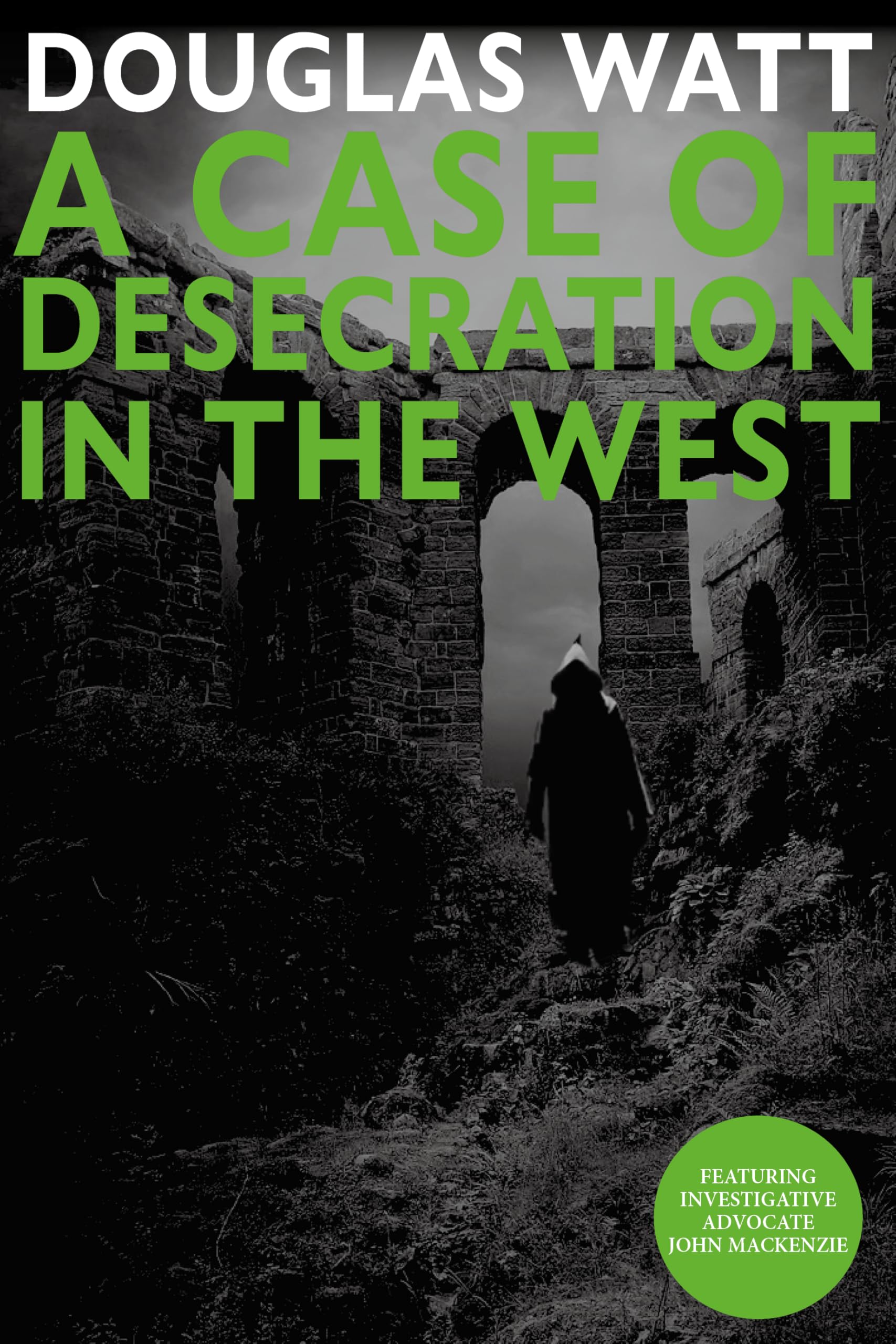 A Case of Desecration in the West – 'A mysterious death, secrets, lies and a pair of dogged detectives.' DOUGLAS SKELTON