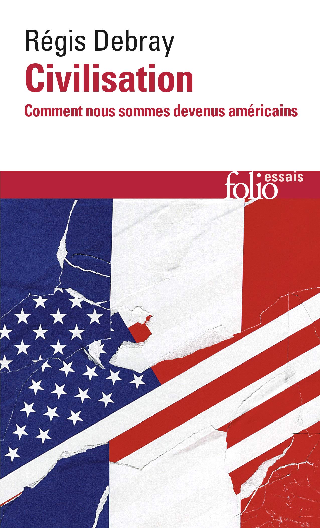 Civilisation: Comment nous sommes devenus américains (Folio essais)